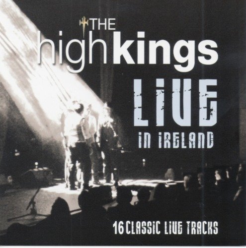 High Kings (the) Live In Ireland 