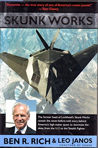 Ben R. Rich Skunk Works A Personal Memoir Of My Years At Lock Lockheed 