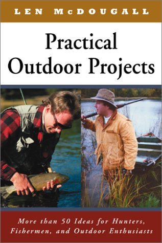 Len Mcdougall Practical Outdoor Projects More Than 50 Ideas For 
