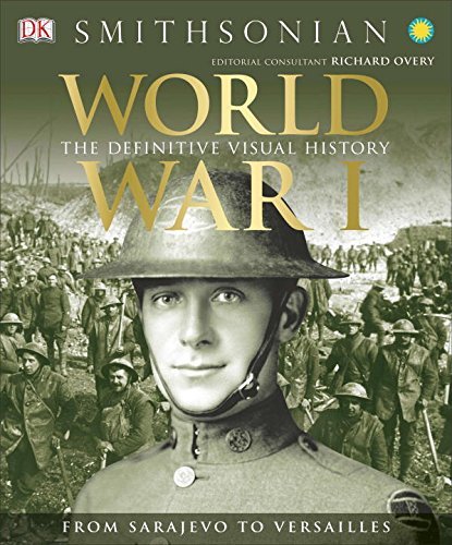 R. G. Grant World War I The Definitive Visual History From Sarajevo To V 