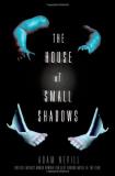 Adam Nevill The House Of Small Shadows 