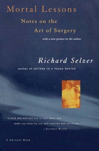Richard Selzer/Mortal Lessons