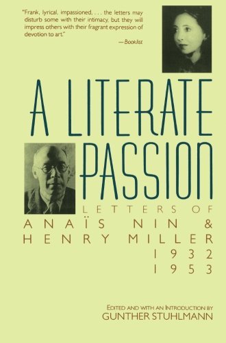 Ana?s Nin A Literate Passion Letters Of Ana?s Nin & Henry Miller 1932 1953 