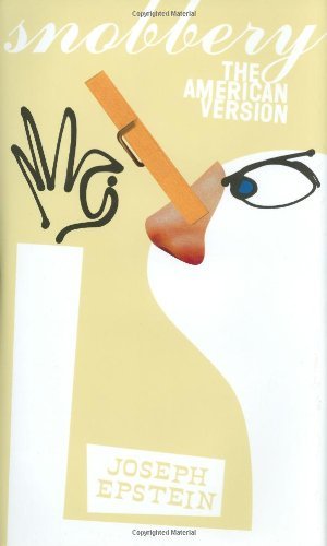 Joseph Epstein/Snobbery@The American Version