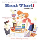 Ann Hodgman Beat That! Cookbook 