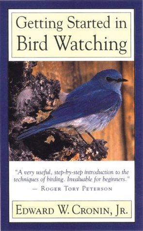 Edward W. Cronin/Getting Started In Bird Watching