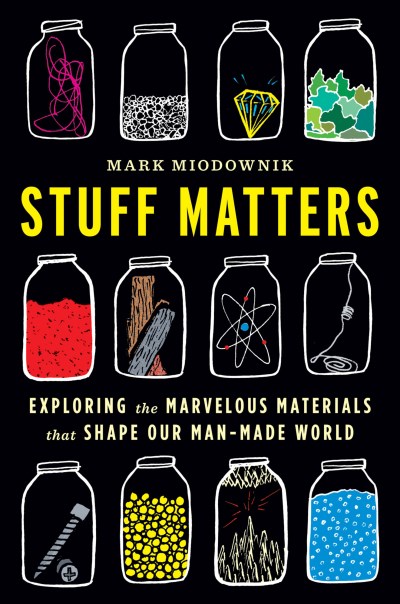 Mark Miodownik/Stuff Matters
