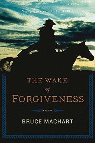 Bruce Machart/The Wake of Forgiveness