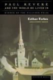 Esther Hoskins Forbes Paul Revere And The World He Lived In 