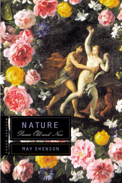 May Swenson Nature Poems Old And New 