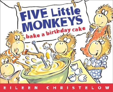 Eileen Christelow Five Little Monkeys Bake A Birthday Cake (formerly Titled Don't Wake Up Mama) 