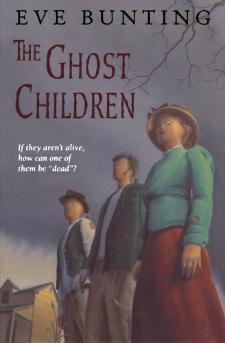 Eve Bunting/The Ghost Children