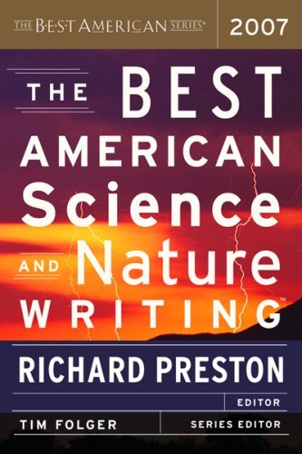 Richard Preston/Best American Science And Nature Writing,The@2007