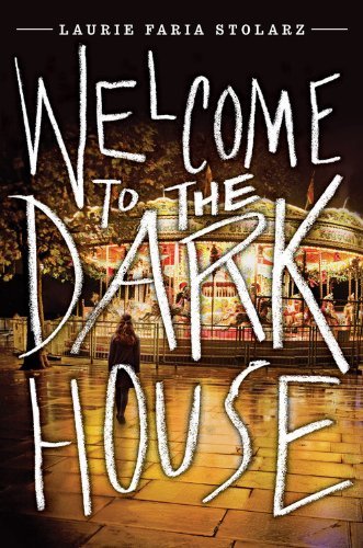 Laurie Faria Stolarz/Welcome to the Dark House