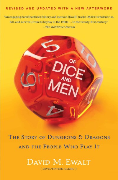 David M. Ewalt/Of Dice and Men@ The Story of Dungeons & Dragons and the People Wh
