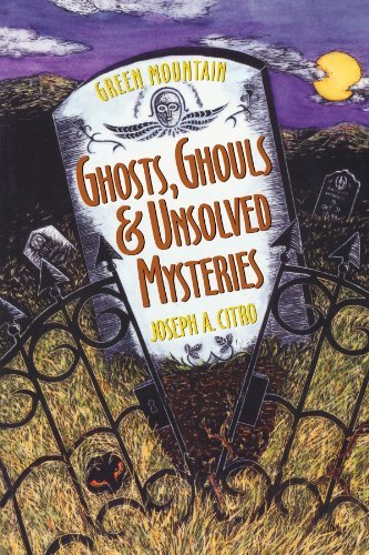 Bonnie Christensen Green Mountain Ghosts Ghouls & Unsolved Mysteries 