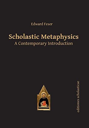 Edward Feser/Scholastic Metaphysics@ A Contemporary Introduction
