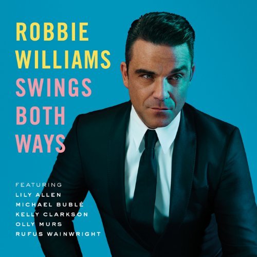 Robbie Williams/Swings Both Ways@Import-Eu