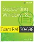Joli Ballew Exam Ref 70 688 Supporting Windows 8.1 (mcsa) 