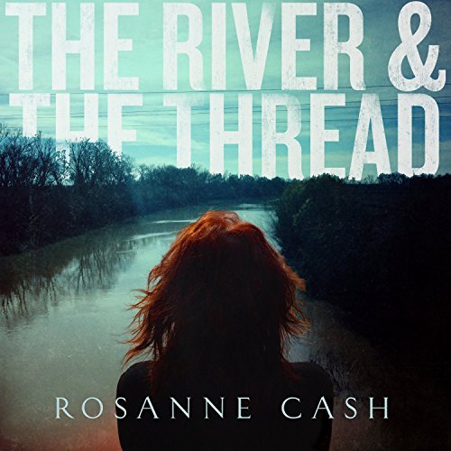 Rosanne Cash River & The Thread Deluxe Ed. 
