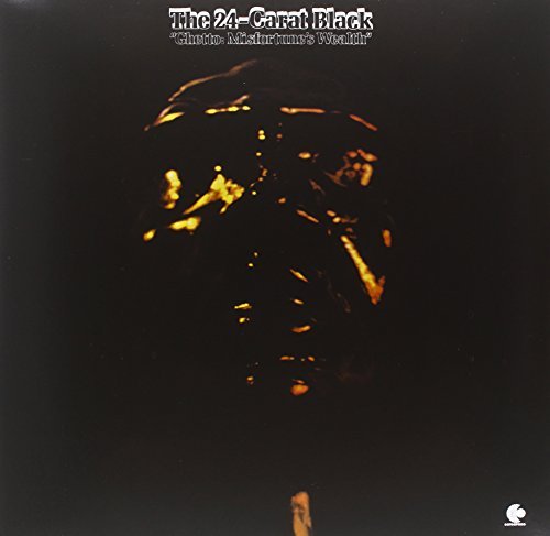 24-Carat Black/Ghetto: Misfortune's Wealth@180gm Vinyl