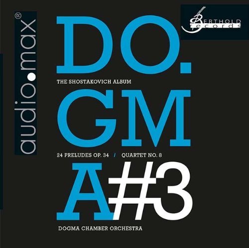 Dogma Chamber Orchestra/ Mikha/Shostakovich: Dogma No. 3 The