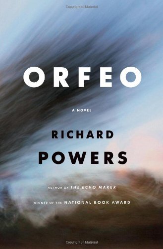 Richard Powers/Orfeo