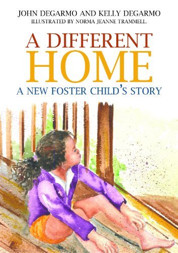 Kelly Degarmo A Different Home A New Foster Child's Story 