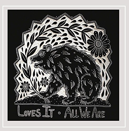 Loves It/All We Are