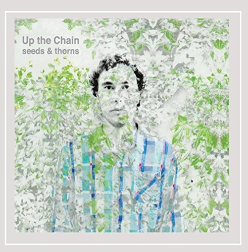 Up The Chain/Seeds & Thorns