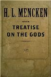 H. L. Mencken Treatise On The Gods 0002 Edition;revised 