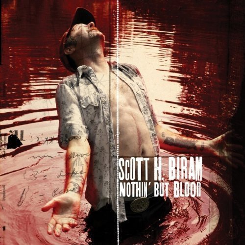 Scott H. Biram/Nothin But Blood
