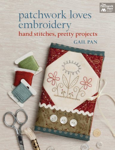 Gail Pan Patchwork Loves Embroidery Hand Stitches Pretty Projects 