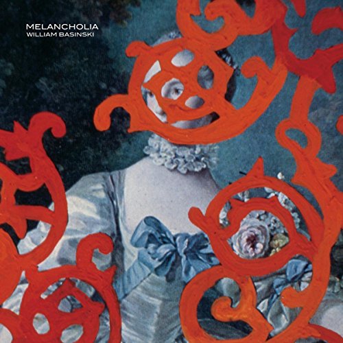 William Basinski/Melancholia