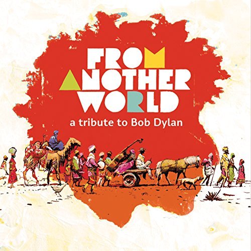 From Another World: A Tribute to Bob Dylan/From Another World: A Tribute to Bob Dylan@Digipak