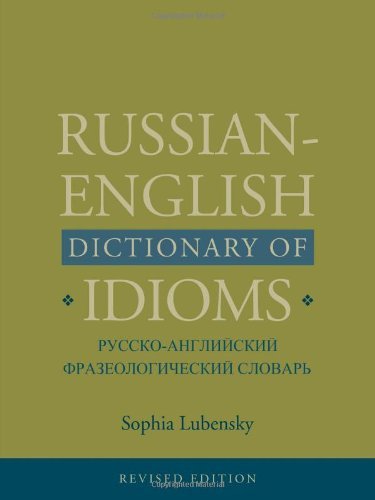 Sophia Lubensky Russian English Dictionary Of Idioms Revised Edit Revised 