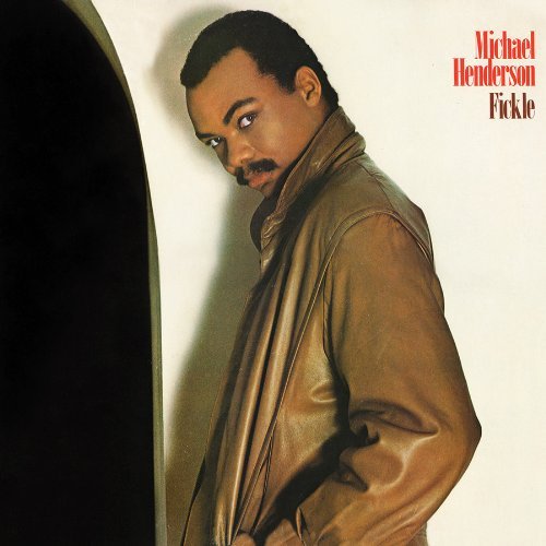 Michael Henderson/Fickle