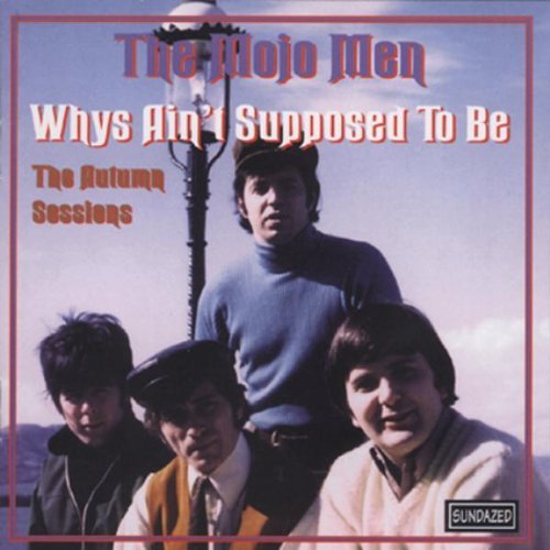 Mojo Men/Whys Ain'T Supposed To Be