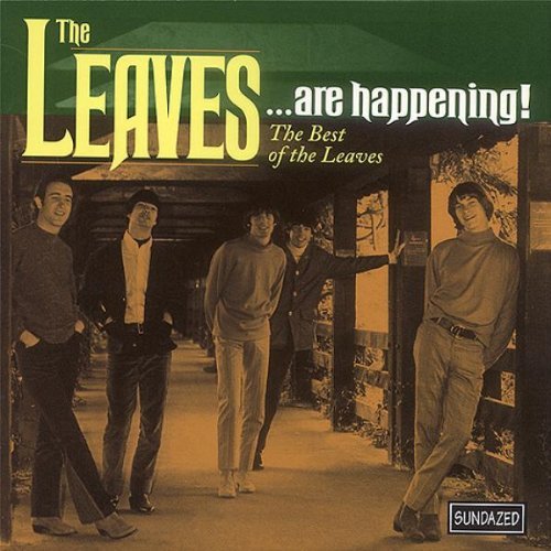 Leaves/Are Happening - Best Of The Leaves