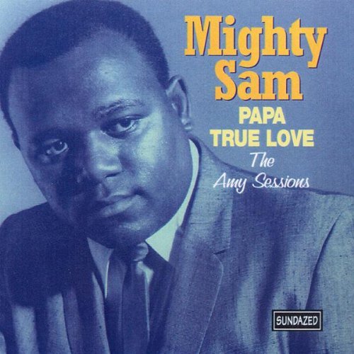 Mighty Sam McClain/Papa True Love-Amy Sessions