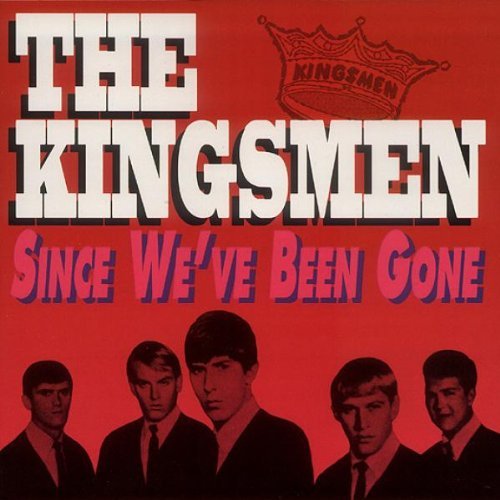 Kingsmen Since We've Been Gone 