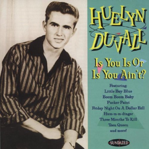 Huelyn Duvall/Is You Is Or Is You Ain'T