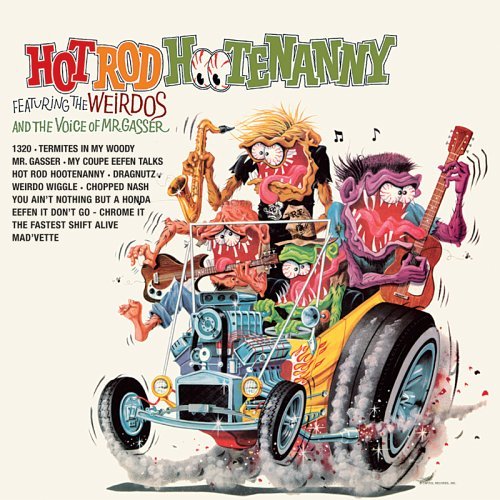 Mr. Gasser & The Weirdos/Hot Rod Hootenanny