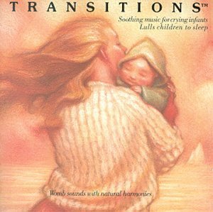 Transitions Soothing Music For Crying Infants(tra Transitions Soothing Music For Crying Infants(tra 