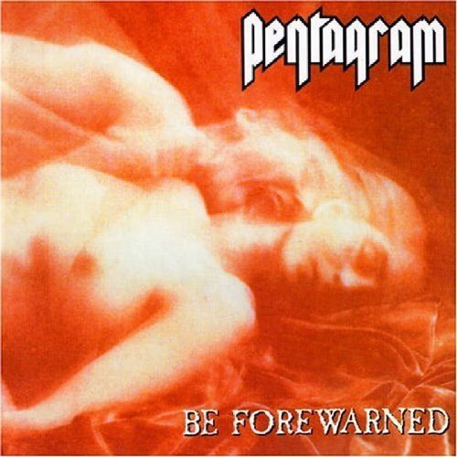 PENTAGRAM/BE FOREWARNED