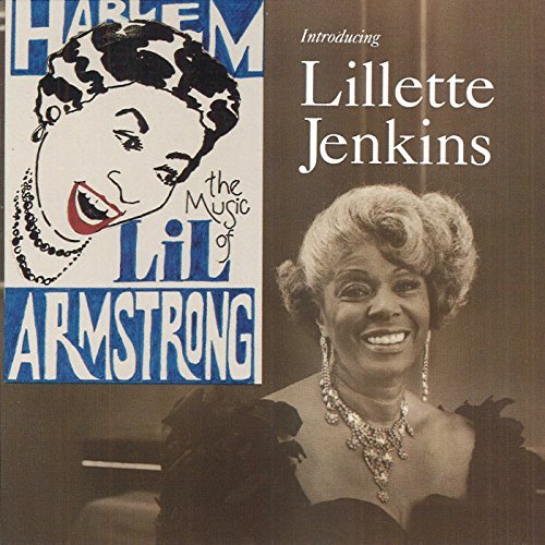 Lillette Jenkins/Music Of Lil Hardin Armstrong