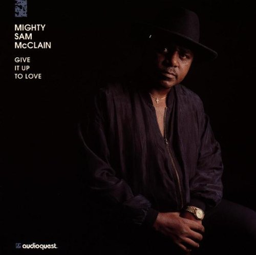 Mighty Sam McClain/Give It Up To Love@Audiophile Edition