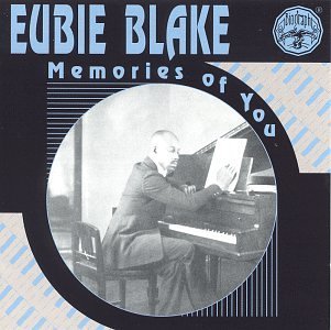 BLAKE,EUBIE/MEMORIES OF YOU