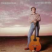 Steve Goodman/Santa Ana Winds