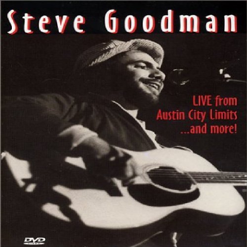 Steve Goodman Live From Austin City Limits & 